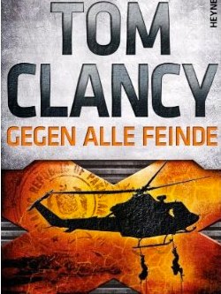 Gegen alle Feinde - Jack Ryan Reihe von Tom Clancy